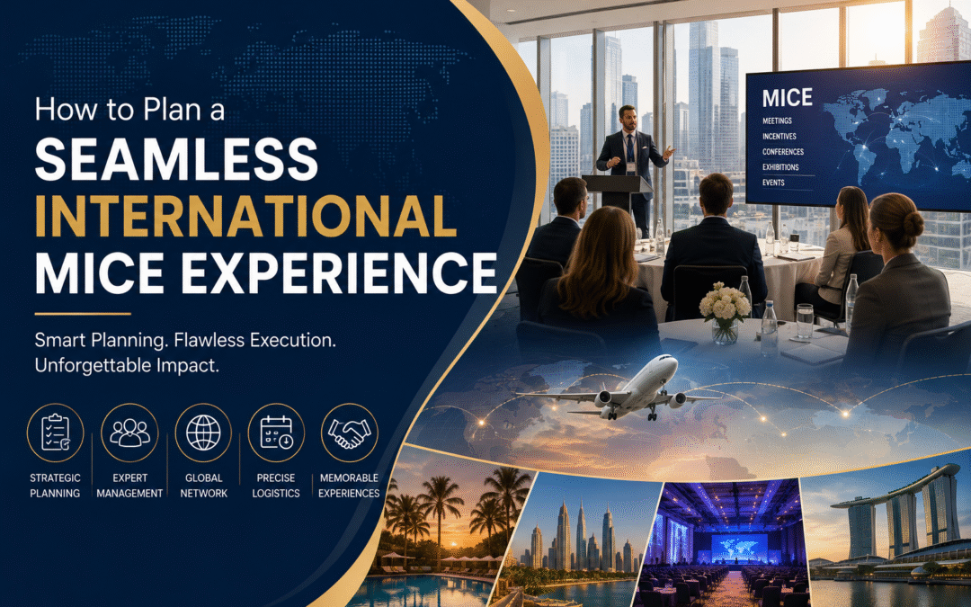 How to Plan a Seamless International MICE Experience
